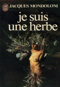 Jacques Mondoloni - Je suis une herbe (1982)