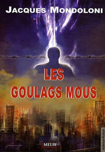 Jacques Mondoloni - Les Goulags mous (1984)