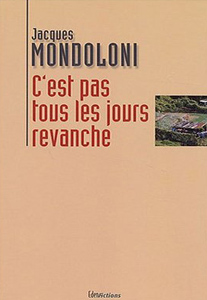 Jacques Mondoloni - C'est pas tous les jours revanche  (2004)
